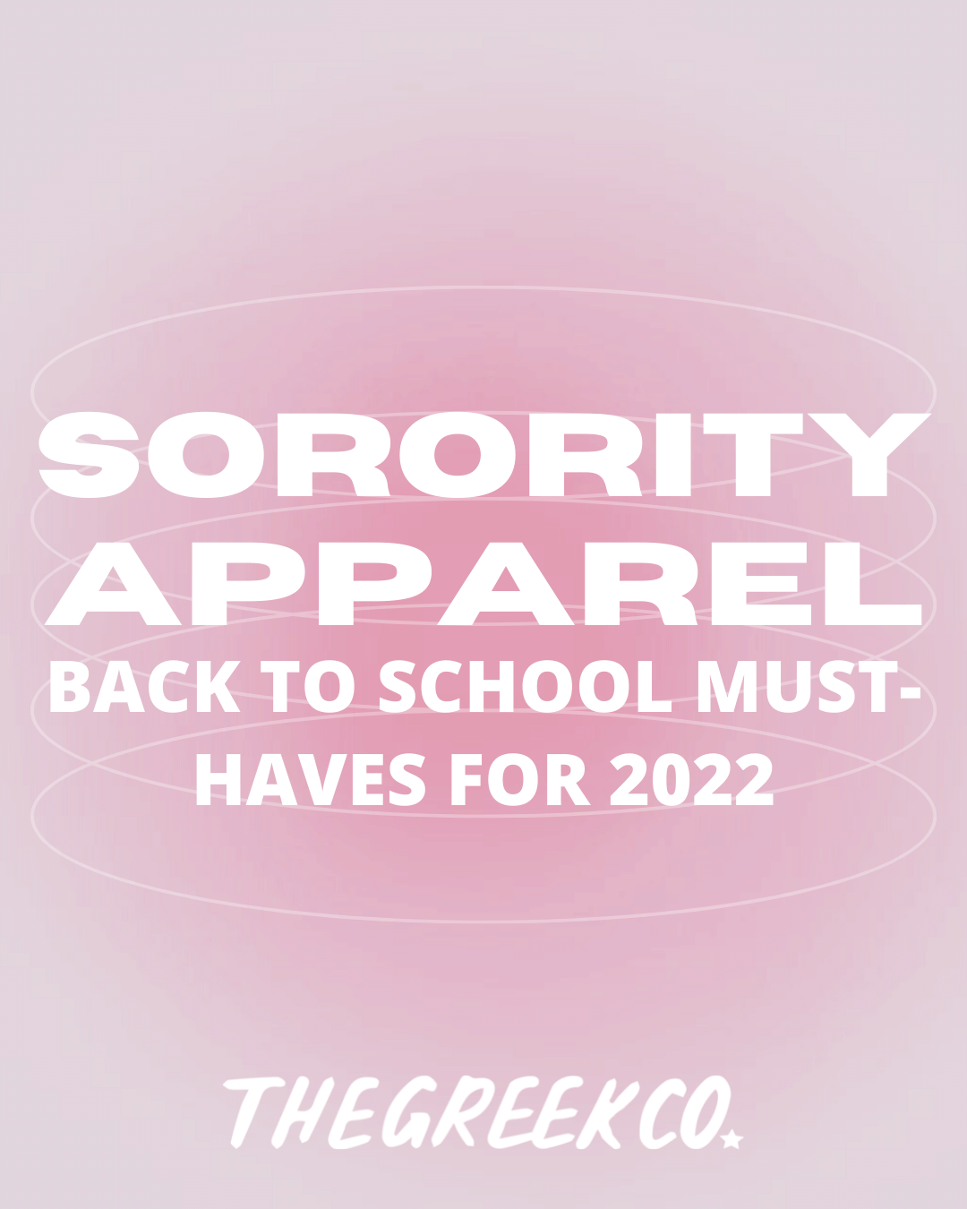 Sorority Apparel Back To School Must-Haves for 2022 - The Greek Co. Blog Post