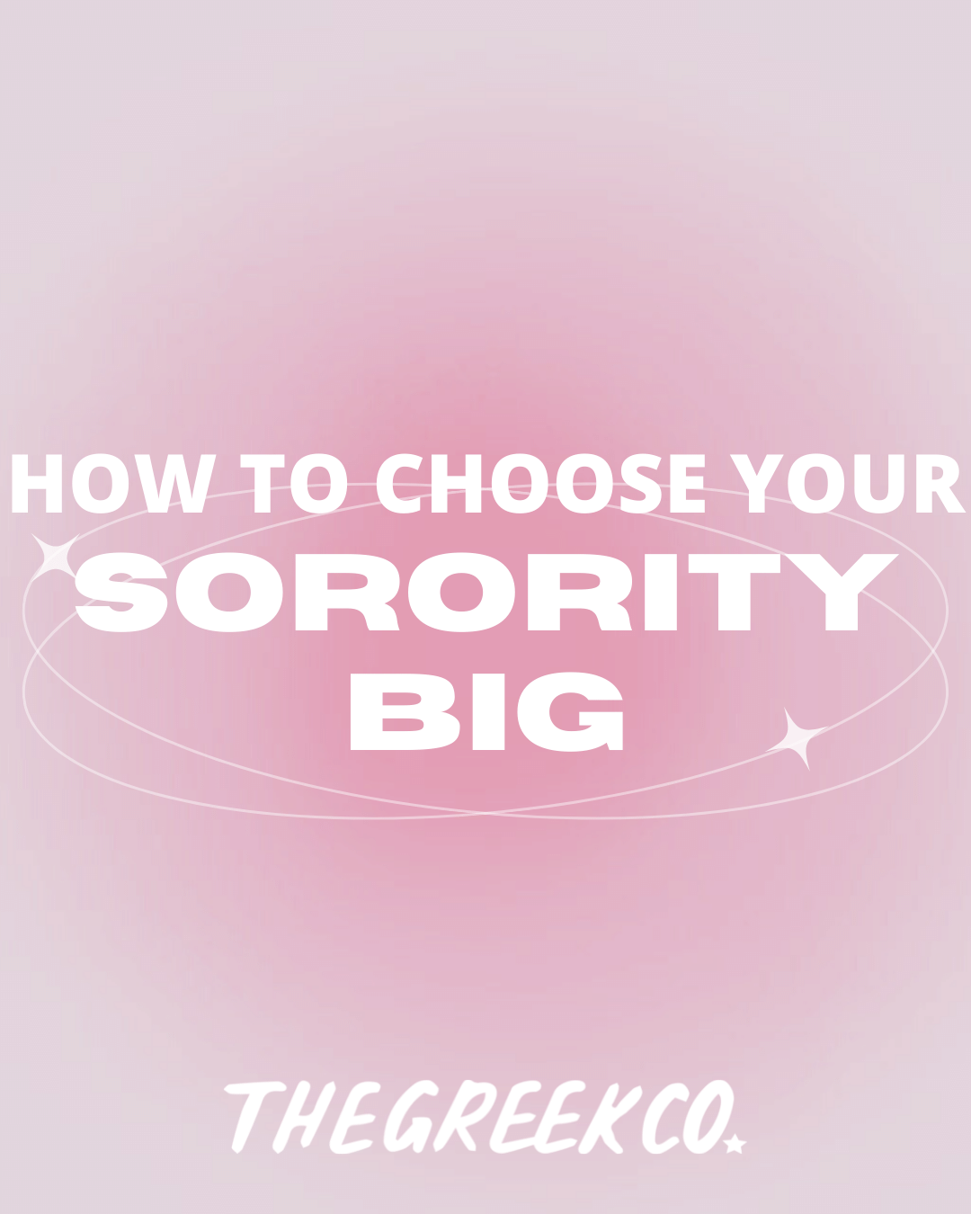 How to Choose Your Sorority Big - The Greek Co. Blog Post