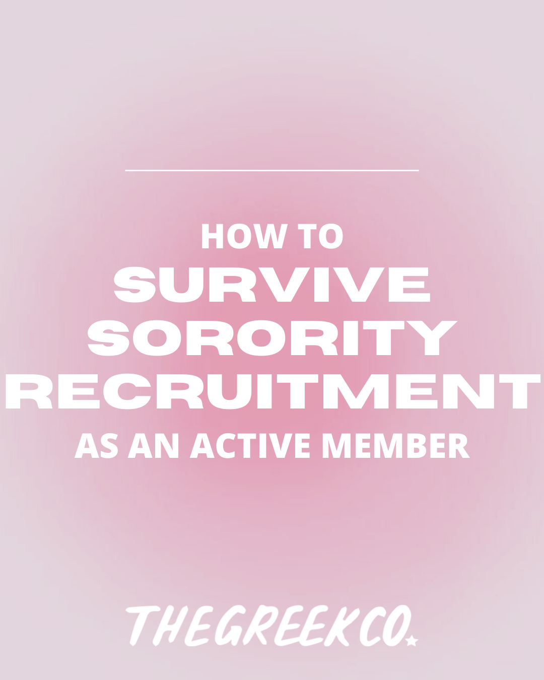How to Survive Sorority Recruitment as an Active Member – Thegreekco