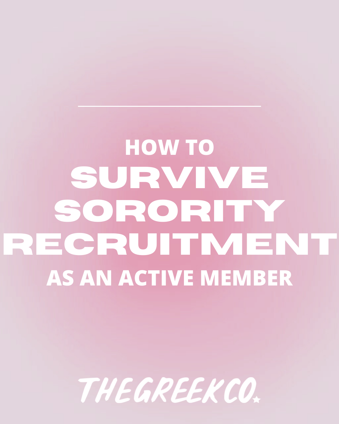 How to Survive Sorority Recruitment as an Active Member - The Greek Co. Blog Post