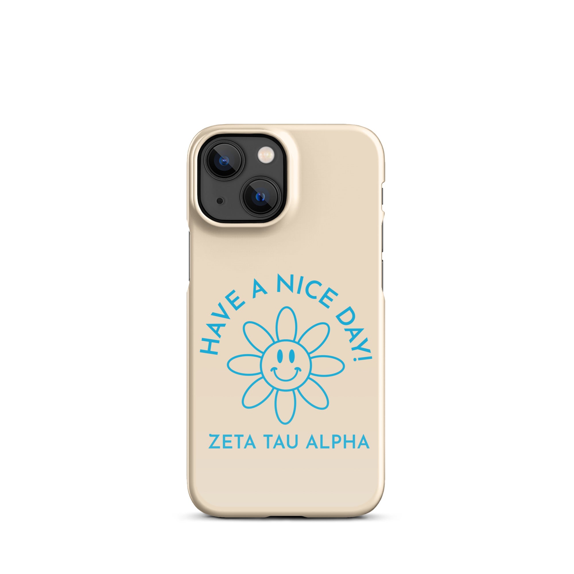 Zeta Tau Alpha Have A nice Day Snap case for iPhone®