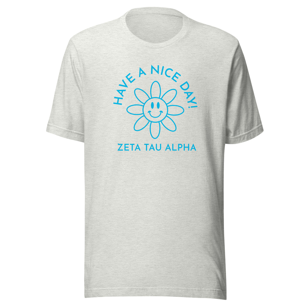 Zeta Tau Alpha Have a Nice Day Unisex t-shirt